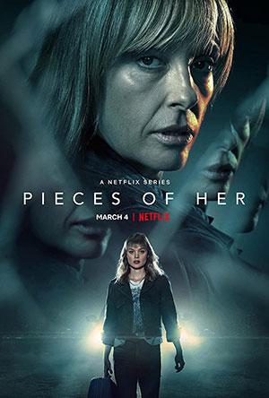 PIECES OF HER – Netflix Original (2022) Season 1 Dual Audio {Hindi-English} 480p | 720p | 1080p WEB-DL