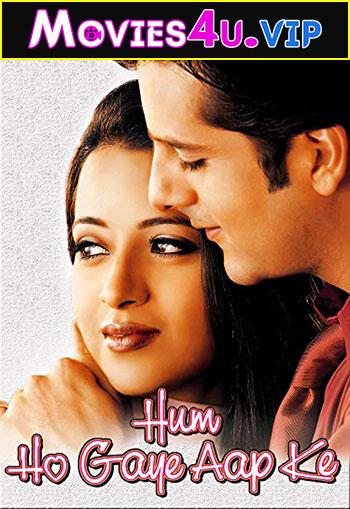 Hum Ho Gaye Aap Ke (2001) Hindi Full Movie WEB-DL 480p [400MB] | 720p [1.3GB] | 1080p [4.1GB]