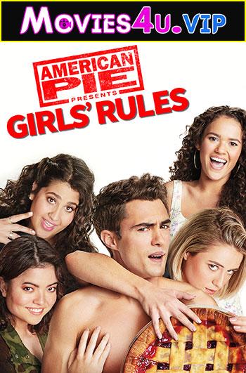 [18+] American Pie Presents: Girls’ Rules (2020) WEB-DL {English With Subtitles} 480p [300MB] | 720p [900MB] | 1080p [3.2GB]