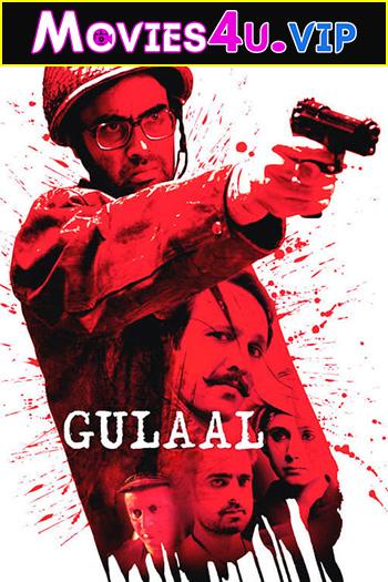 Gulaal (2009) HDRip Hindi Full Movie 480p [400MB] | 720p [1.3GB] | 1080p [3.8GB]