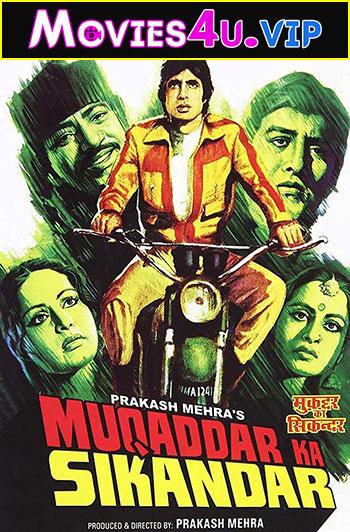 Muqaddar Ka Sikandar (1978) Hindi Full Movie DVDRip 480p [500MB] | 720p [1.5GB] | 1080p [6.6GB]