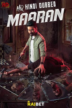 Maaran (2022) WEB-DL Hindi [HQ-Dubbed] Dual Audio Full Movie 480p [400MB] | 720p [1.2GB] | 1080p [2.5GB]