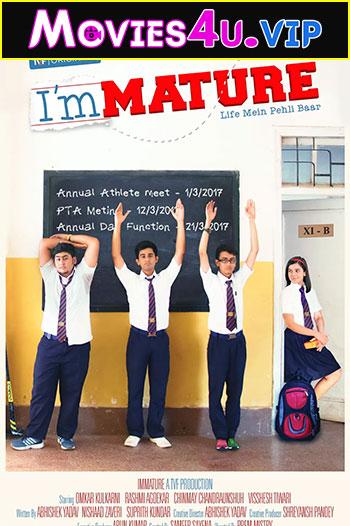 ImMATURE (2019) Season 1 Hindi Complete TVF Originals WEB Series 480p | 720p HDRip