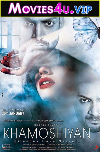 Khamoshiyan (2015) AMZN WEB-Rip Hindi Full Movie 480p [300MB] | 720p [1GB] | 1080p [3GB]