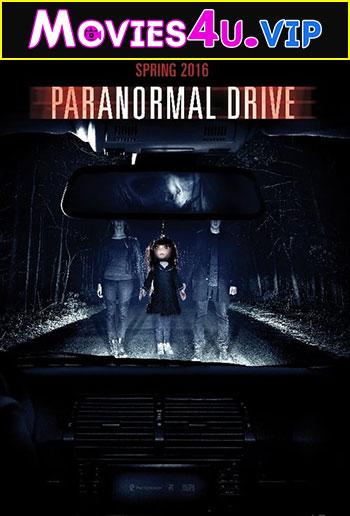 Paranormal Drive (2016) Dual Audio {Hindi-Russian} 480p [300MB] | 720p [800MB] | 1080p [1.7GB]