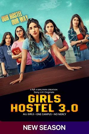 Girls Hostel (Season 3) Hindi SonyLIV Complete Web Series 480p | 720p | 1080p WEB-DL