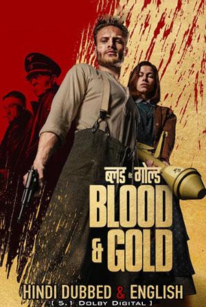 Blood & Gold – Netflix Original (2023) WEB-DL Dual Audio {Hindi-English} 480p [400MB] | 720p [1.2GB] | 1080p [2.3GB]