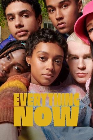 Everything Now – Netflix Original (2023) Season 1 Complete Dual Audio {Hindi-English} Series 480p | 720p | 1080p WEB-DL