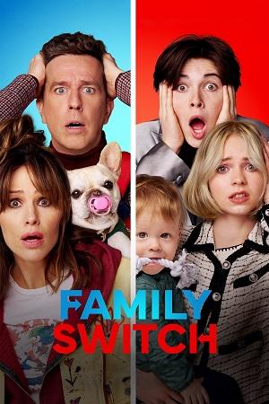 Family Switch (2023) NF WEB-DL Dual Audio {Hindi-English} 480p [390MB] | 720p [1.2GB] | 1080p [4.6GB]