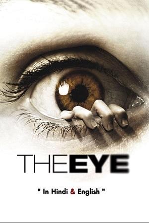 The Eye (2008) BluRay Dual Audio {Hindi-English} 480p [350MB] | 720p [850MB] | 1080p [2GB]