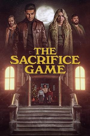 The Sacrifice Game (2023) BluRay {English With Subtitles} Full Movie 480p [400MB] | 720p [900MB] | 1080p [2GB]