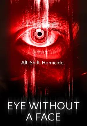 Eye Without a Face (2021) Dual Audio [Hindi + English] BluRay 480p [350MB] | 720p [850MB] | 1080p [2GB]