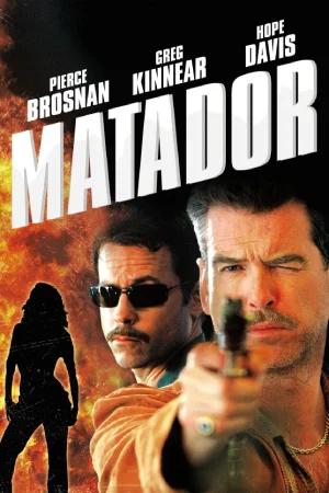 The Matador (2005) BluRay Dual Audio [Hindi ORG. + English] 480p [350MB] | 720p [1GB] | 1080p [2.3GB]