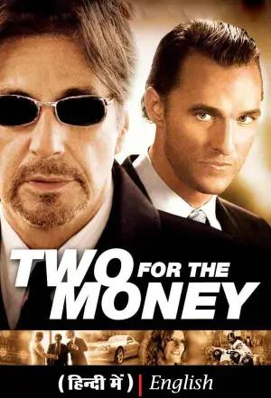 Two for the Money (2005) WEB-DL Dual Audio [Hindi ORG. + English] 480p [490MB] | 720p [1GB] | 1080p [1.7GB]