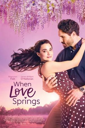 When Love Springs (2023) WEB-DL {English With Subtitles} Full Movie 480p [250MB] | 720p [680MB] | 1080p [1.6GB]