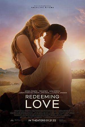 Redeeming Love (2022) BluRay Dual Audio [Hindi ORG. + English] 480p [500MB] | 720p [1GB] | 1080p [2.3GB]