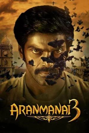 Aranmanai 3 (2021) Dual Audio [Hindi ORG. + Tamil] Full Movie 480p [500MB] | 720p [1.3GB] | 1080p [2.8GB]