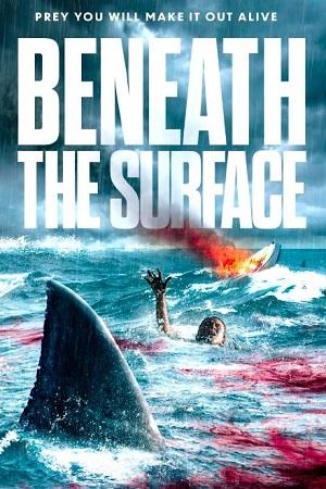 Beneath the Surface (2022) WEB-DL Dual Audio [Hindi ORG. + English] Full Movie 480p [300MB] | 720p [850MB] | 1080p [2GB]