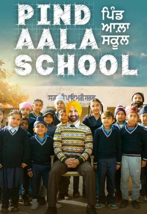 Pind Aala School (2024) WEB-DL Punjabi Full Movie 480p [350MB] | 720p [1GB] | 1080p [2.2GB]