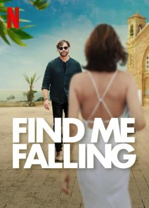 Find Me Falling (2024) WEB-DL Multi Audio [Hindi ORG. + English + Tamil + Telugu] Full Movie 480p [550MB] | 720p [1GB] | 1080p [2.1GB]