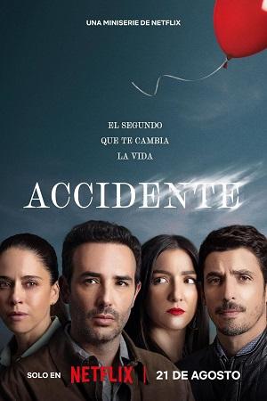 The Accident – Netflix Original (2024) Season 1 Complete Dual Audio {Hindi-English} WEB Series 480p | 720p | 1080p WEB-DL