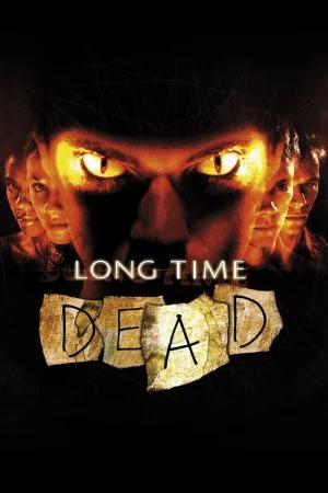 Long Time Dead (2002) BluRay Dual Audio [Hindi ORG. + English] Full Movie 480p [300MB] | 720p [900MB] | 1080p [1.8GB]