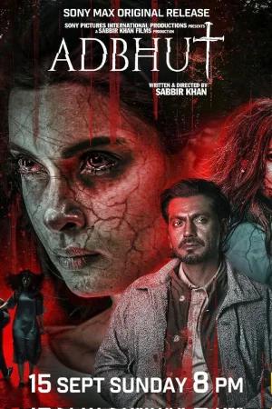 Adbhut (2024) HDTV Hindi Full Movie 480p [350MB] | 720p [900MB] | 1080p [1.8GB]