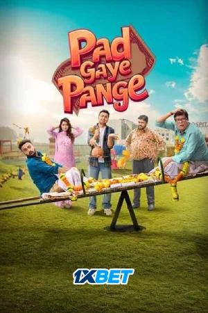 Pad Gaye Pange (2024) HDCAMRip Hindi Movie 480p [350MB] | 720p [1GB] | 1080p [2GB]