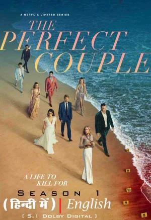 The Perfect Couple – Season 1 Netflix Original (2024) Dual Audio {Hindi-English} Series 480p | 720p | 1080p WEB-DL