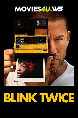 Blink Twice (2024) WEB-DL Multi Audio [Hindi ORG. + English + Tamil + Telugu] Full Movie 480p [550MB] | 720p [1GB] | 1080p [1.9GB]