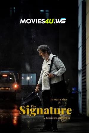 The Signature (2024) WEB-DL Hindi Full Movie 480p [250MB] | 720p [750MB] | 1080p [1.5GB]